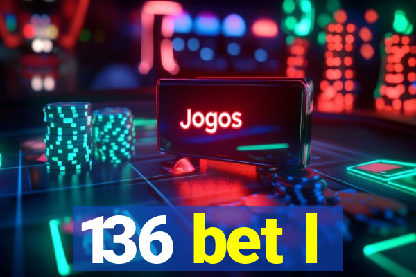 136 bet l