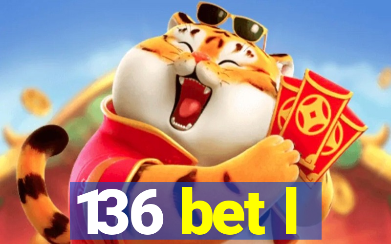 136 bet l