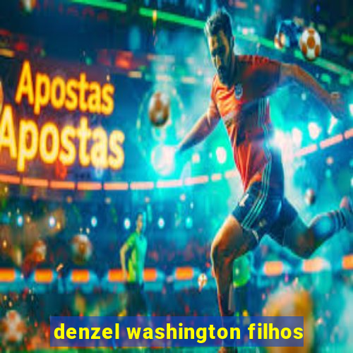 denzel washington filhos