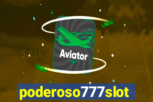 poderoso777slot