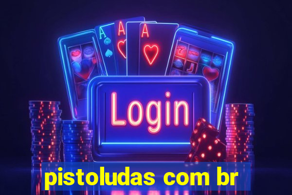 pistoludas com br
