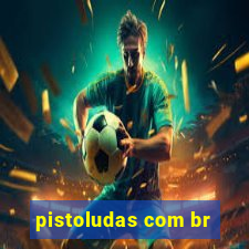 pistoludas com br