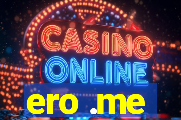 ero .me