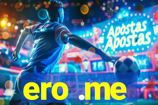 ero .me