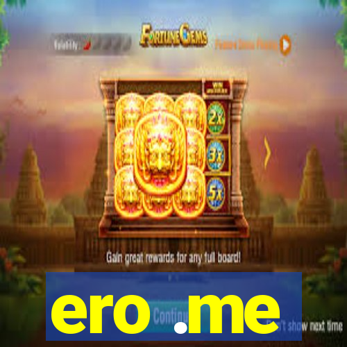 ero .me