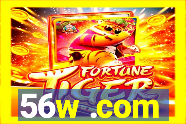 56w .com