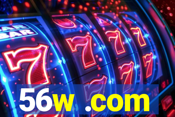 56w .com