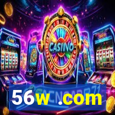 56w .com