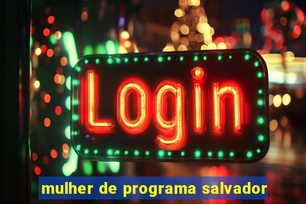 mulher de programa salvador