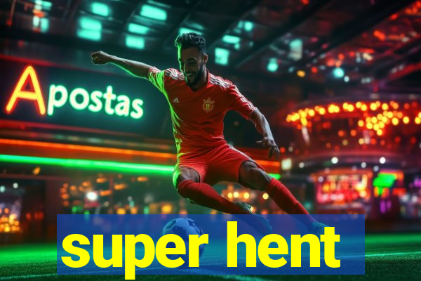 super hent