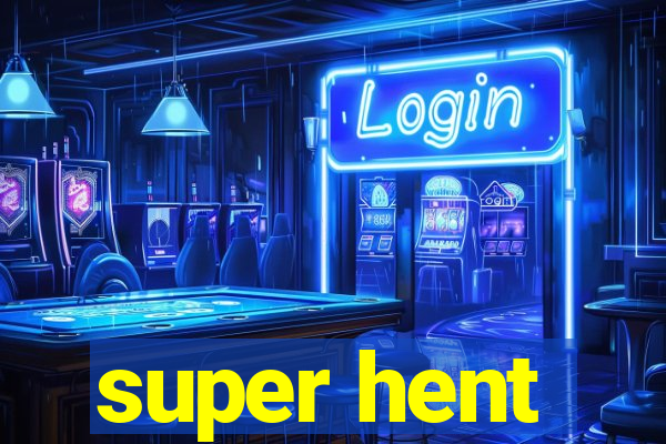 super hent