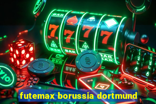 futemax borussia dortmund