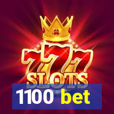 1100 bet