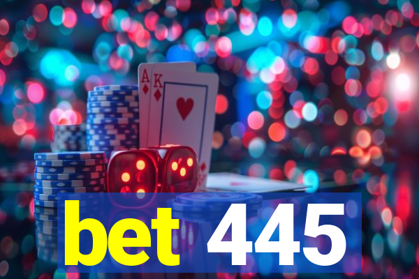bet 445