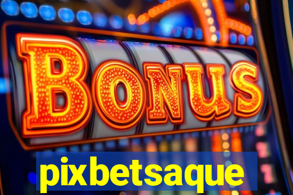 pixbetsaque