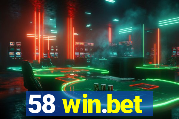58 win.bet