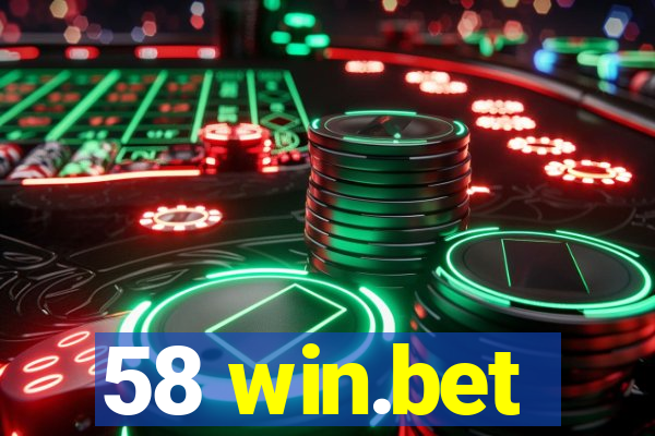 58 win.bet