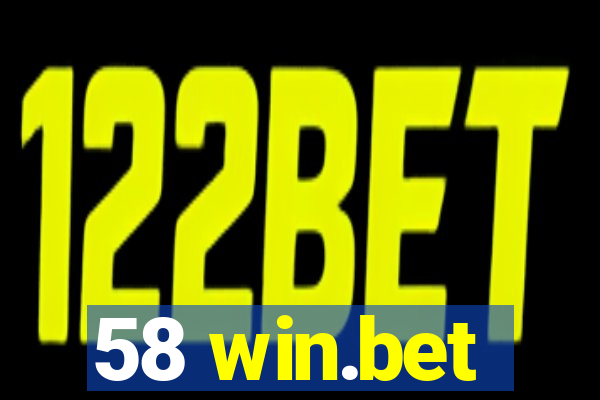 58 win.bet