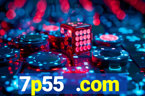 7p55 .com plataforma de jogos