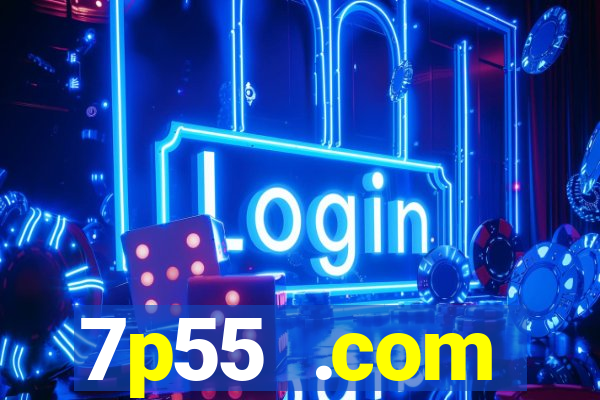 7p55 .com plataforma de jogos