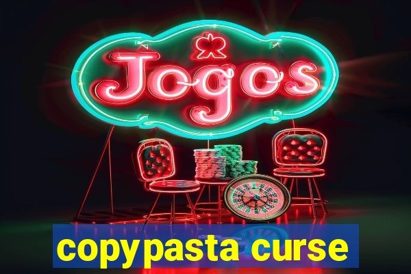 copypasta curse
