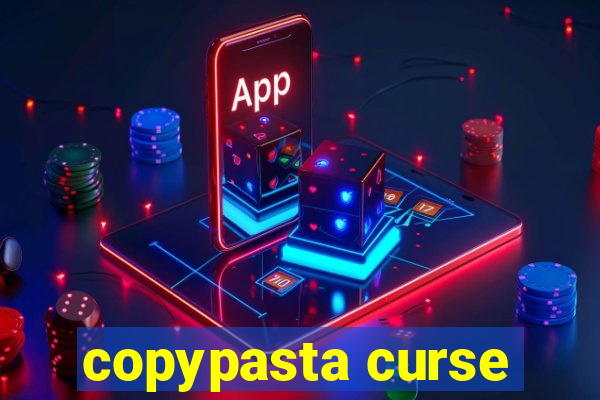 copypasta curse
