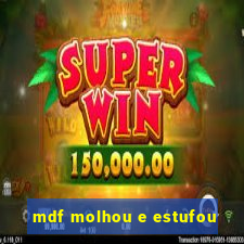 mdf molhou e estufou