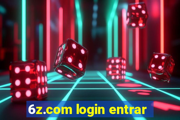 6z.com login entrar