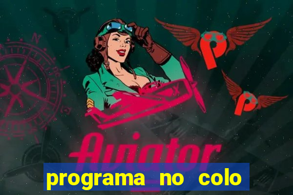 programa no colo de jesus e de maria ao vivo