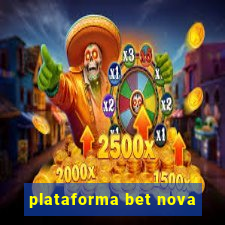 plataforma bet nova