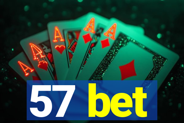 57 bet