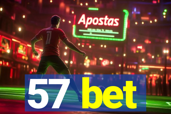 57 bet
