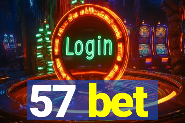 57 bet