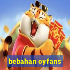 bebahan oyfans