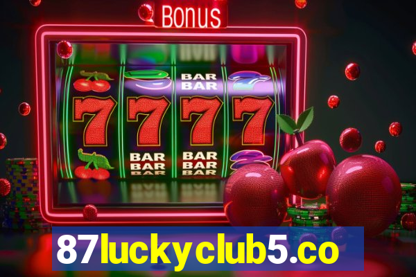 87luckyclub5.com