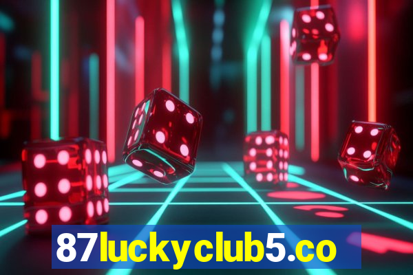 87luckyclub5.com
