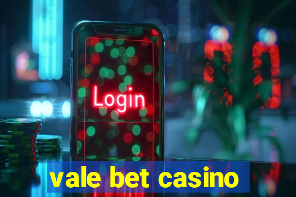 vale bet casino