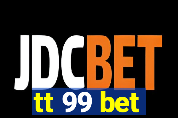 tt 99 bet