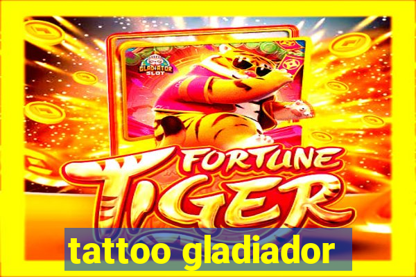 tattoo gladiador