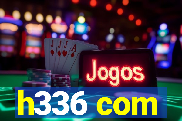 h336 com