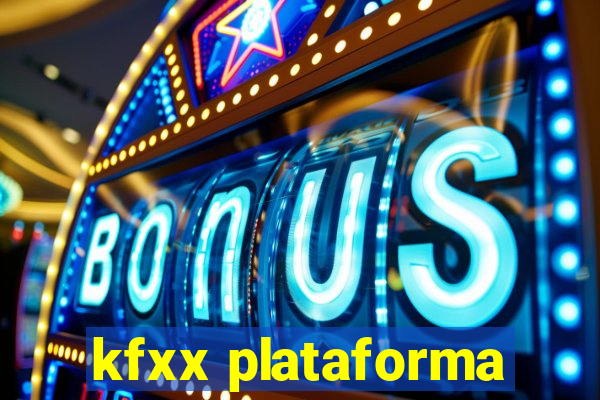 kfxx plataforma