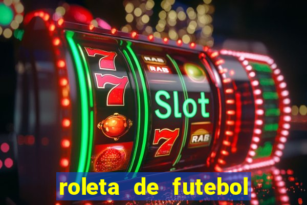 roleta de futebol carreira roleta de jogadores de futebol