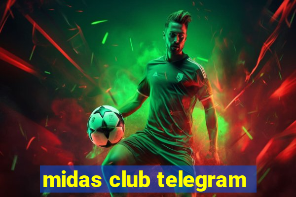 midas club telegram