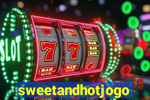 sweetandhotjogo