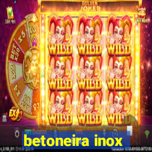 betoneira inox
