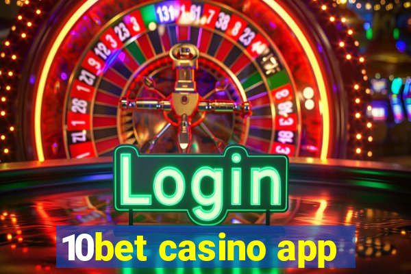 10bet casino app