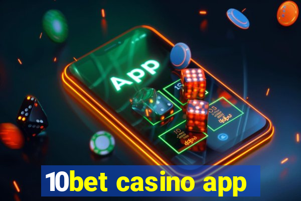 10bet casino app