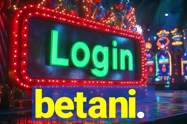 betani.