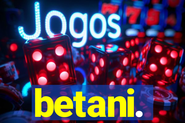 betani.