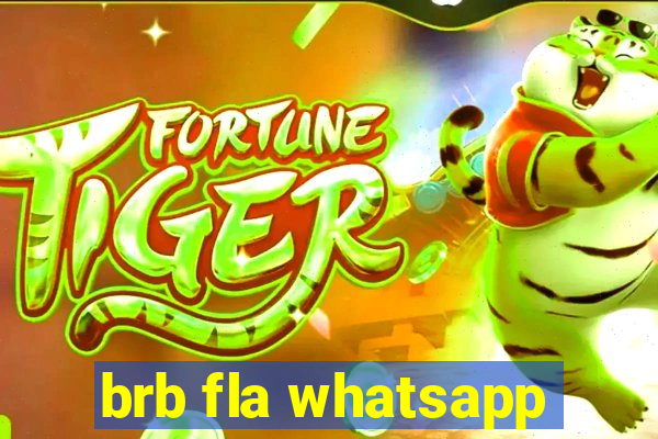 brb fla whatsapp